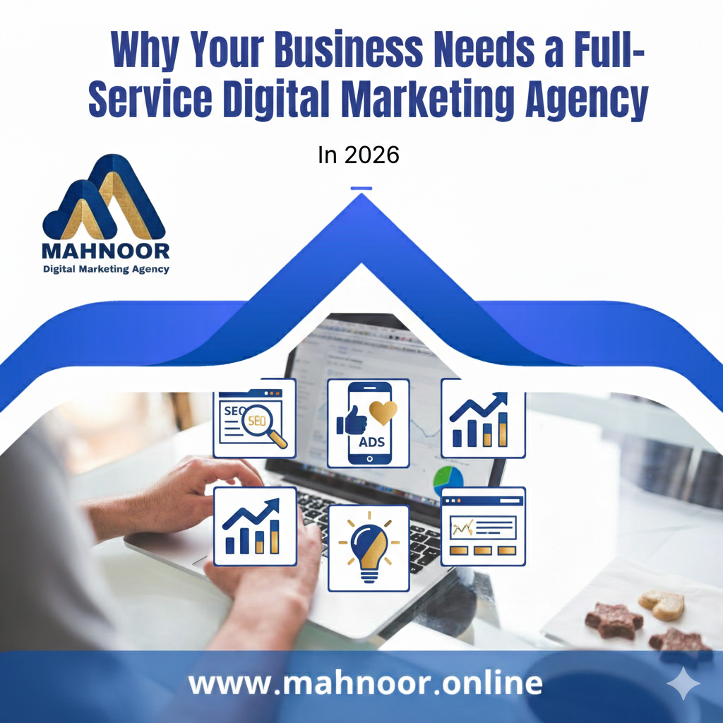 Why Your Business Needs a Full-Service Digital Marketing Agency in 2026